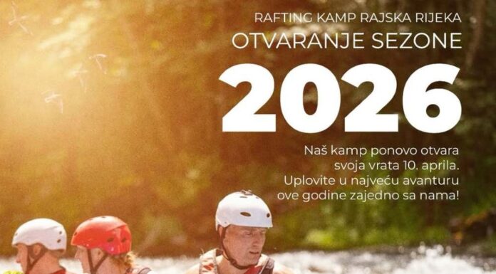 Otvaranje rafting sezone 2026 – Dobro došli u Rajsku rijeku Otvaranje rafting sezone 2026 - Dobro došli u Rajsku rijeku